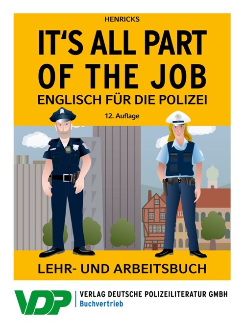 Its all part of the job - Englisch fur die Polizei (Paperback)