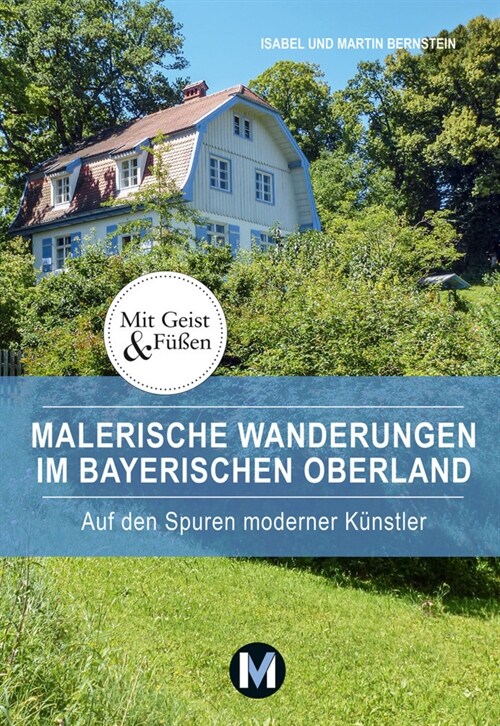 Malerische Wanderungen im Bayerischen Oberland (Paperback)