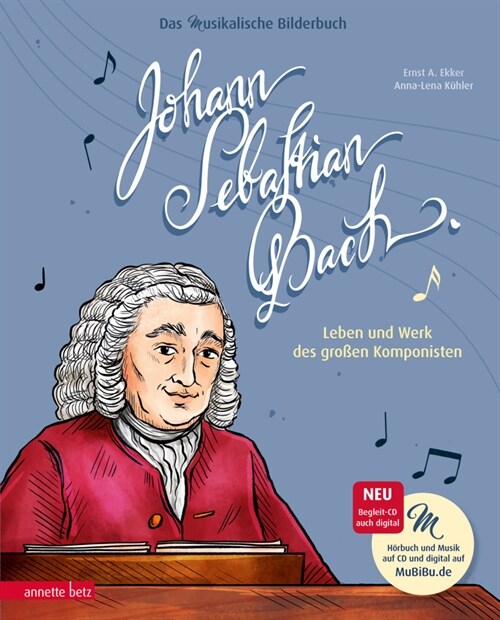 Johann Sebastian Bach (Das musikalische Bilderbuch mit CD) (Hardcover)