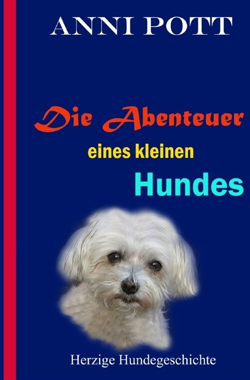 Die Abenteuer eines kleinen Hundes (Paperback)