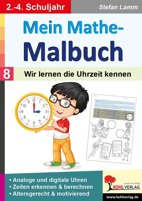 Mein Mathe-Malbuch / Band 8: Wir lernen die Uhrzeit kennen (Paperback)