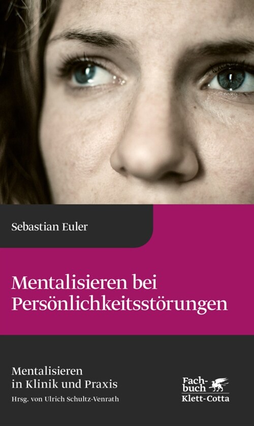 Mentalisieren bei Personlichkeitsstorungen (Mentalisieren in Klinik und Praxis, Bd. 8) (Hardcover)