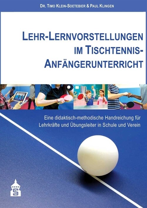 Lehr-Lernvorstellungen im Tischtennis-Anfangerunterricht (Paperback)