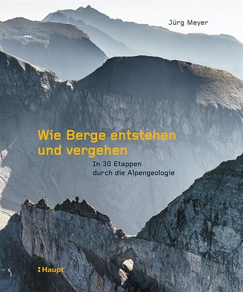 Wie Berge entstehen und vergehen (Hardcover)