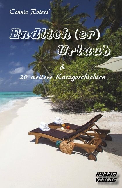 Endlich (er) Urlaub & 20 weitere Kurzgeschichten (Paperback)