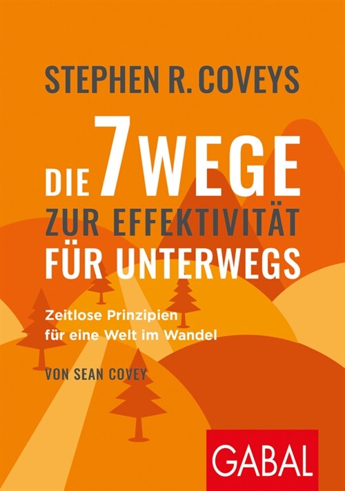 Stephen R. Coveys Die 7 Wege zur Effektivitat fur unterwegs (Paperback)