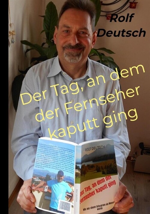 Der Tag, an dem der Fernseher kaputt ging (Paperback)