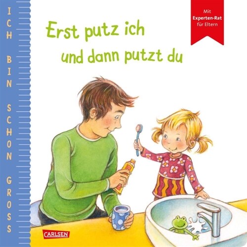 Ich bin schon groß: Erst putz ich und dann putzt du (Board Book)