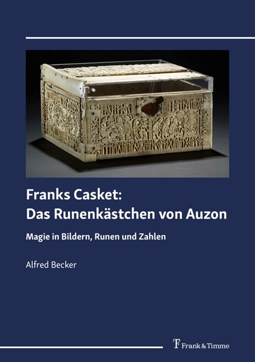 Franks Casket: Das Runenkastchen von Auzon (Paperback)