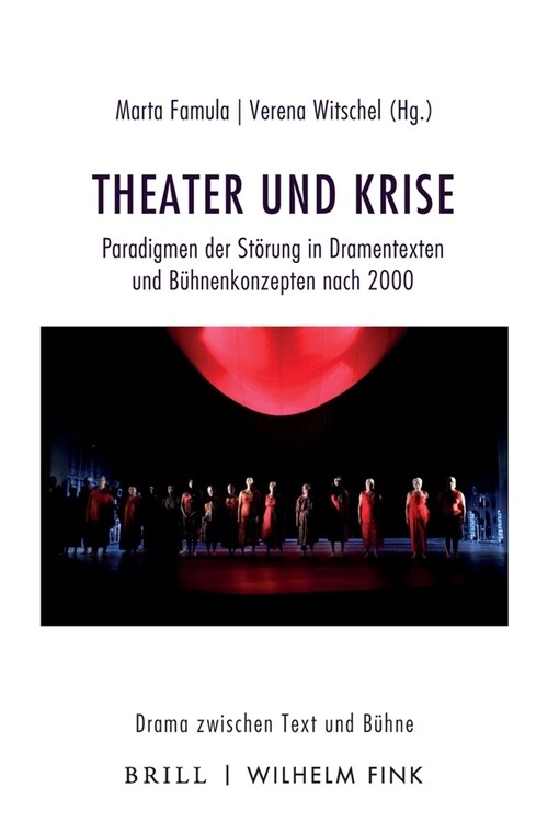 Theater Und Krise: Paradigmen Der St?ung in Dramentexten Und B?nenkonzepten Nach 2000 (Hardcover)