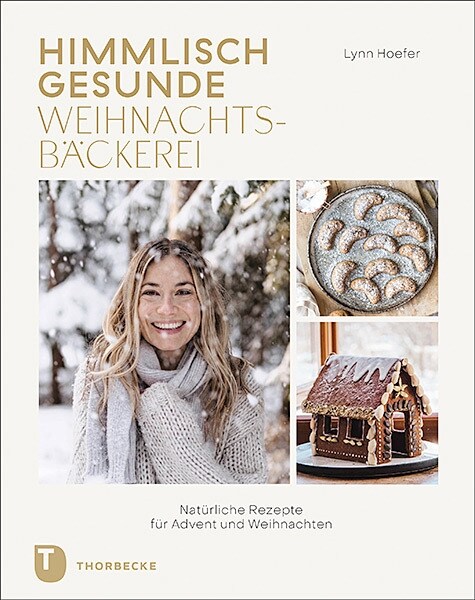 Himmlisch gesunde Weihnachtsbackerei (Hardcover)