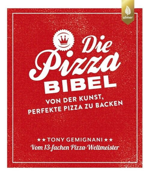 Die Pizza-Bibel (Hardcover)