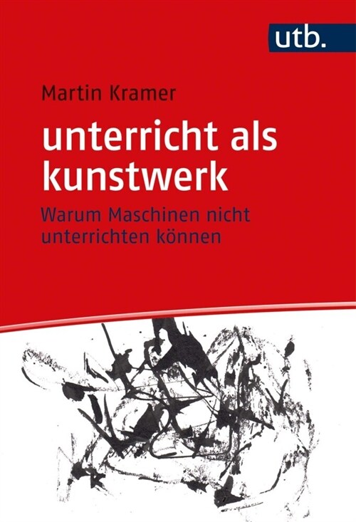 unterricht als kunstwerk (Hardcover)