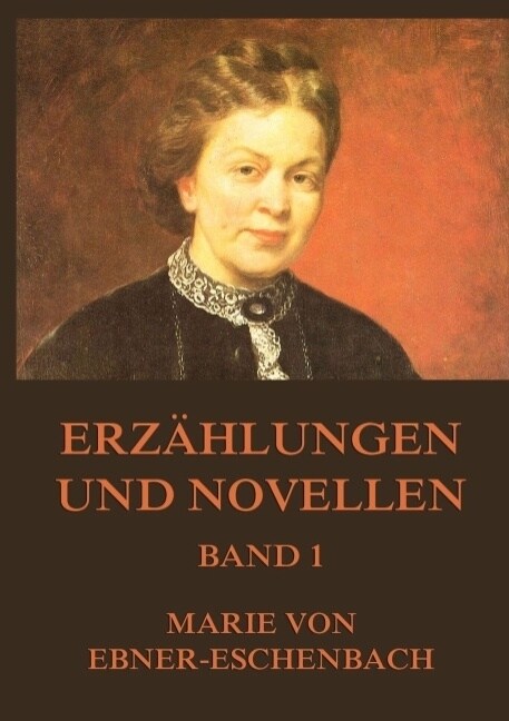 Erzahlungen und Novellen, Band 1 (Paperback)