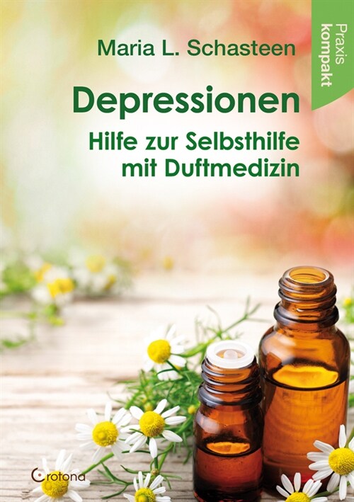 Depressionen - Hilfe zur Selbsthilfe mit Duftmedizin (Book)