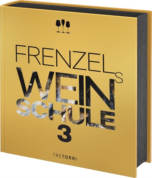 Frenzels Weinschule 3 (Hardcover)