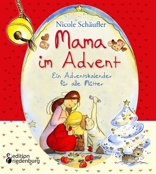 Mama im Advent - Ein Adventskalender fur alle Mutter (Paperback)