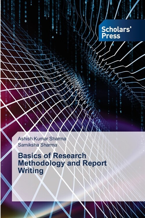 Basics of Research Methodology and Report Writing (Paperback)