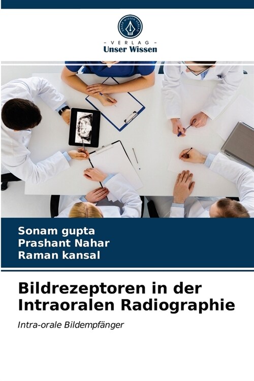 Bildrezeptoren in der Intraoralen Radiographie (Paperback)