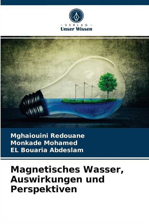 Magnetisches Wasser, Auswirkungen und Perspektiven (Paperback)