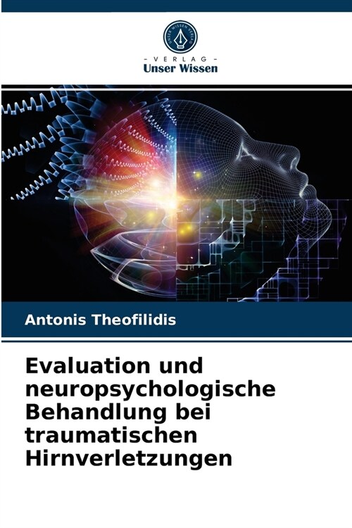 Evaluation und neuropsychologische Behandlung bei traumatischen Hirnverletzungen (Paperback)