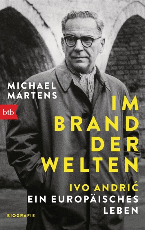 Im Brand der Welten - Ivo Andric. Ein europaisches Leben (Paperback)