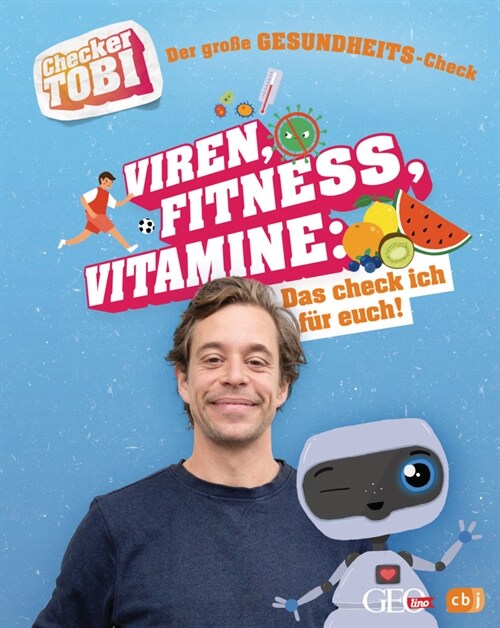 Checker Tobi - Der große Gesundheits-Check: Viren, Fitness, Vitamine - Das check ich fur euch! (Hardcover)