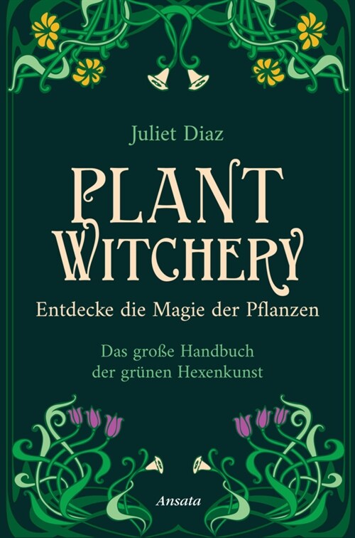 Plant Witchery - Entdecke die Magie der Pflanzen (Hardcover)