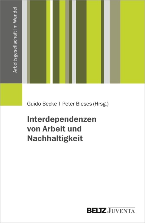 Interdependenzen von Arbeit und Nachhaltigkeit (Paperback)