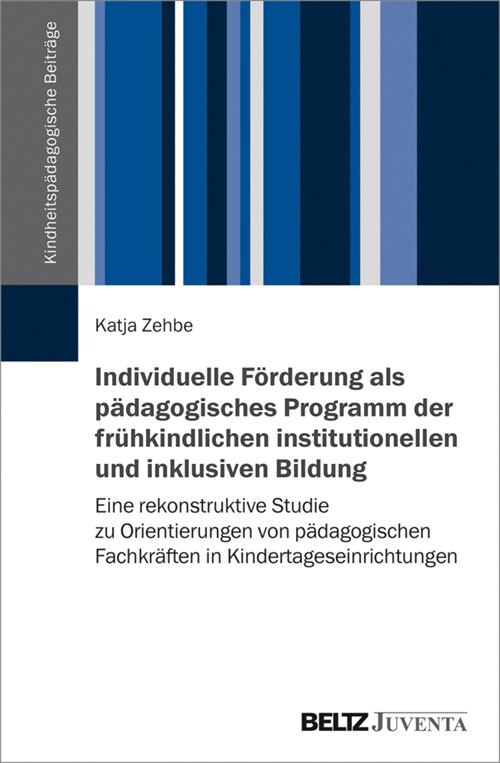 Individuelle Forderung als padagogisches Programm der fruhkindlichen institutionellen und inklusiven Bildung (Paperback)