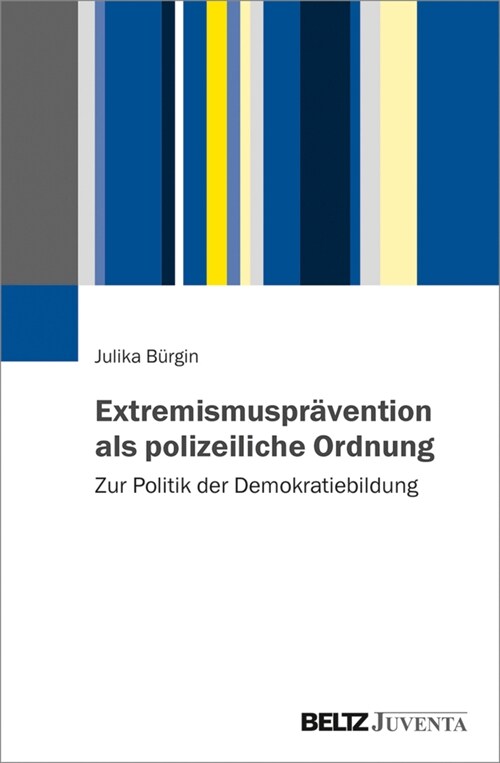 Extremismuspravention als polizeiliche Ordnung (Paperback)