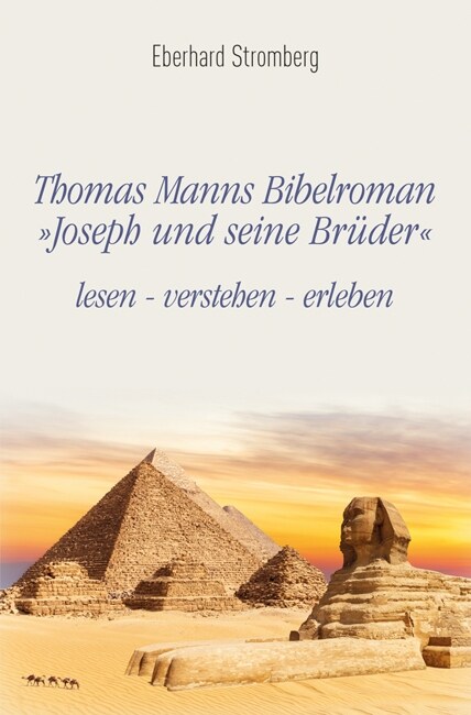 Thomas Manns Bibelroman Joseph und seine Bruder (Paperback)