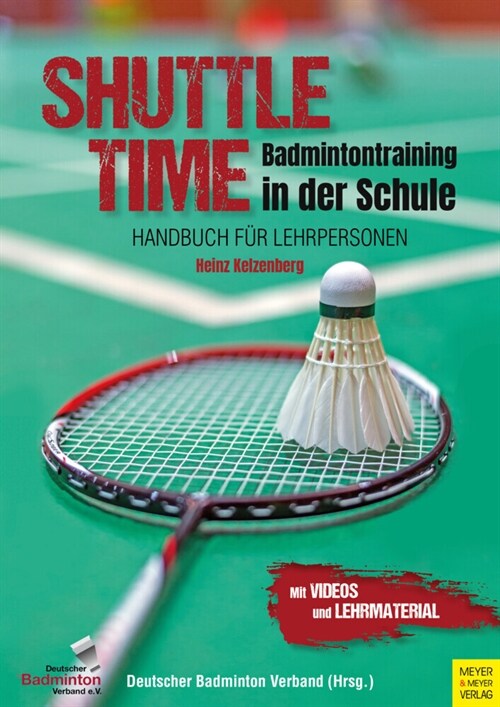 Shuttle Time - Badmintontraining in der Schule (Paperback)