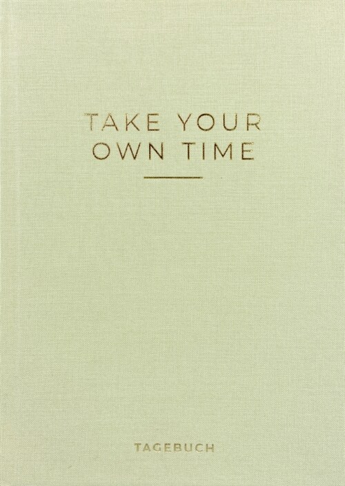 »Take your own time« Tagebuch (Hardcover)