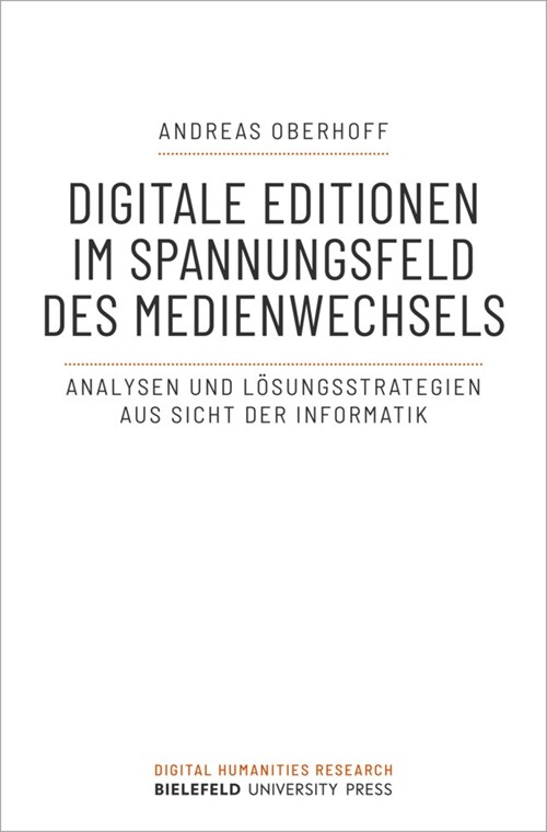 Digitale Editionen im Spannungsfeld des Medienwechsels (Paperback)