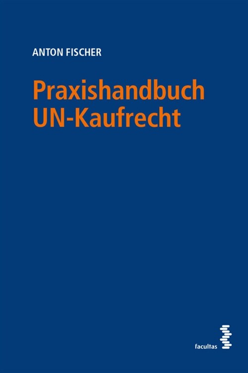 Praxishandbuch UN-Kaufrecht (Book)