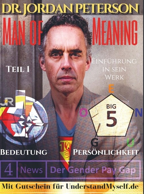 Dr. Jordan Peterson - Man of Meaning. Eine Einfuhrung in sein Werk (Paperback)