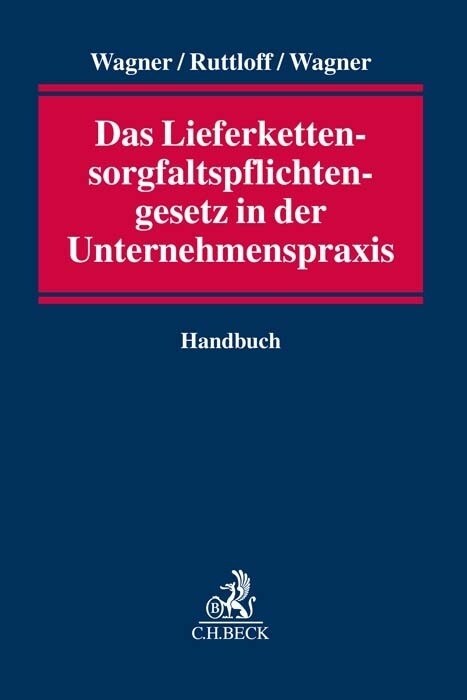 Das neue Lieferkettensorgfaltspflichtengesetz in der Unternehmenspraxis (Hardcover)