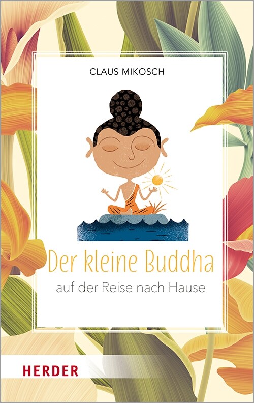 Der kleine Buddha auf der Reise nach Hause (Hardcover)