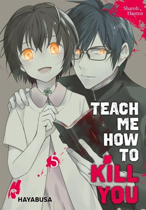 Teach me how to Kill you. Bd.5 (Paperback)