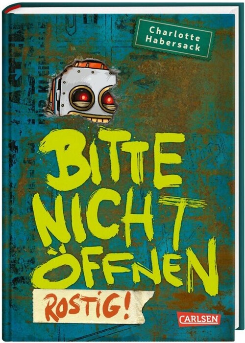 Bitte nicht offnen 6: Rostig! (Hardcover)