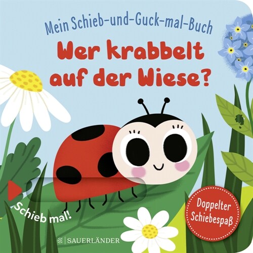 Mein Schieb & Guck-mal-Buch: Wer krabbelt auf der Wiese (Board Book)