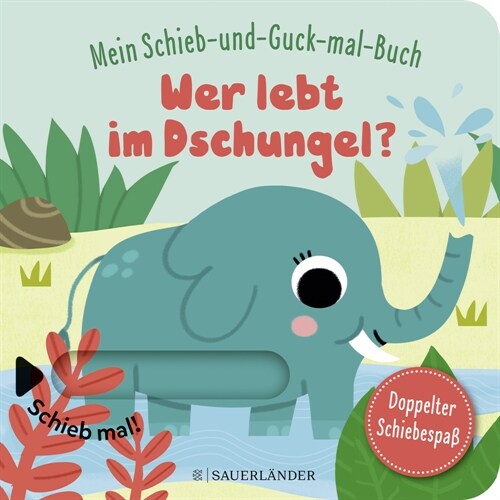 Mein Schieb & Guck-mal-Buch: Wer lebt im Dschungel (Board Book)