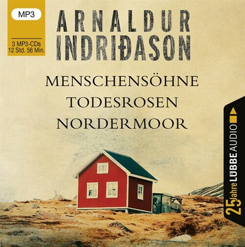 Menschensohne / Todesrosen / Nordermoor, 3 Audio-CD, 3 MP3 (CD-Audio)