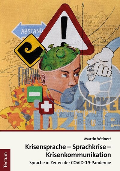 Krisensprache - Sprachkrise - Krisenkommunikation: Sprache in Zeiten Der Covid-19-Pandemie (Paperback)