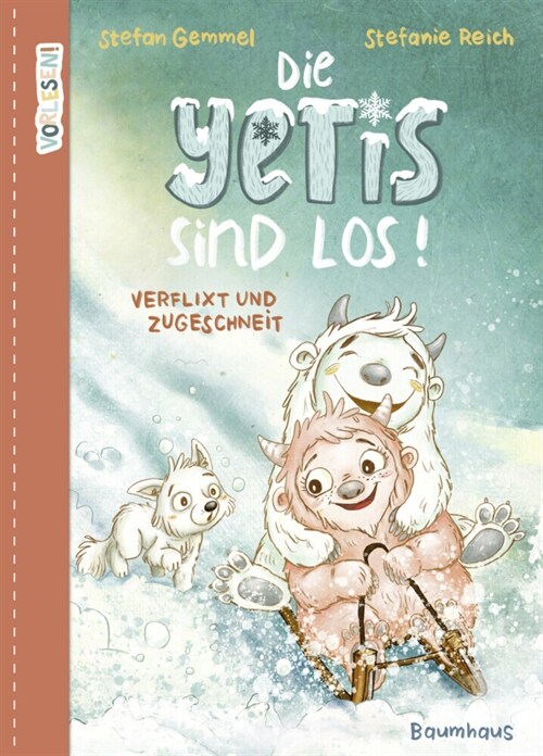 VORLESEN! Die Yetis sind los! Verflixt und zugeschneit (Band 1) (Hardcover)