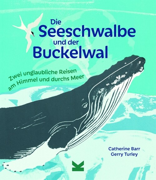 Die Seeschwalbe und der Buckelwal (Hardcover)