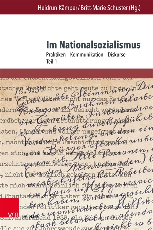 Im Nationalsozialismus: Praktiken - Kommunikation - Diskurse. Teil 1 (Hardcover)