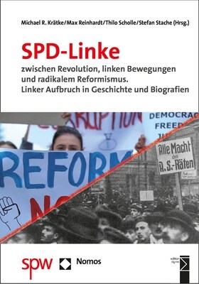 Spd-Linke Zwischen Revolution, Linken Bewegungen Und Radikalem Reformismus: Linker Aufbruch in Geschichte Und Biografien (Paperback)