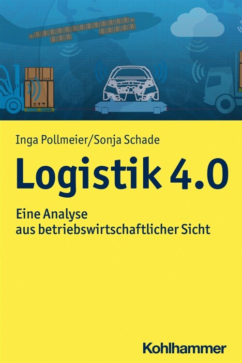 Logistik 4.0: Eine Analyse Aus Betriebswirtschaftlicher Sicht (Paperback)